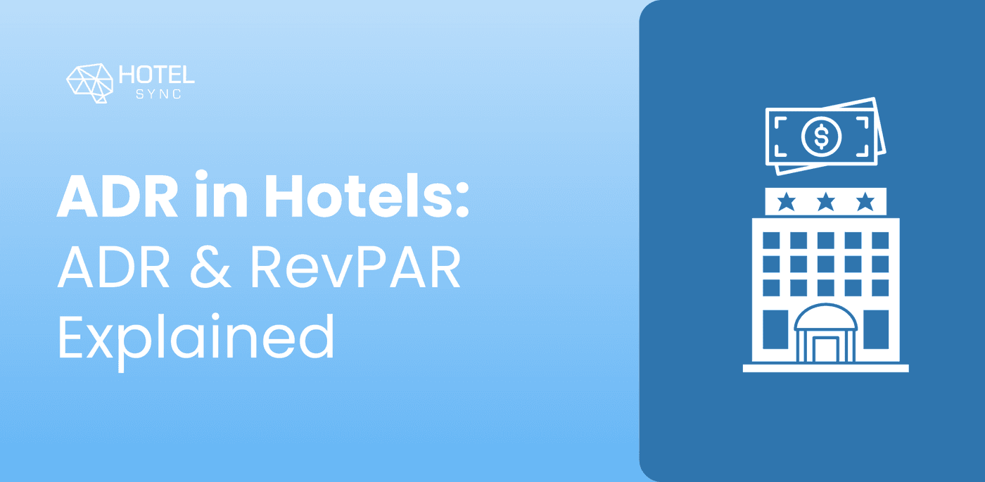 ADR in hotels, ADR and RevPar Explained